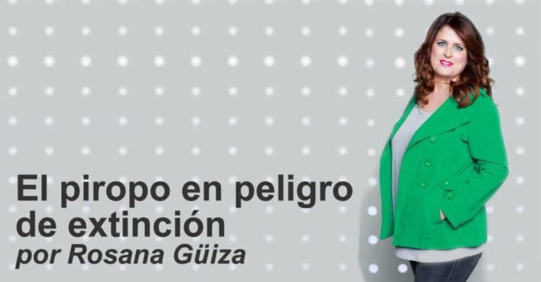 El piropo en peligro de extinción, por Rosana Güiza