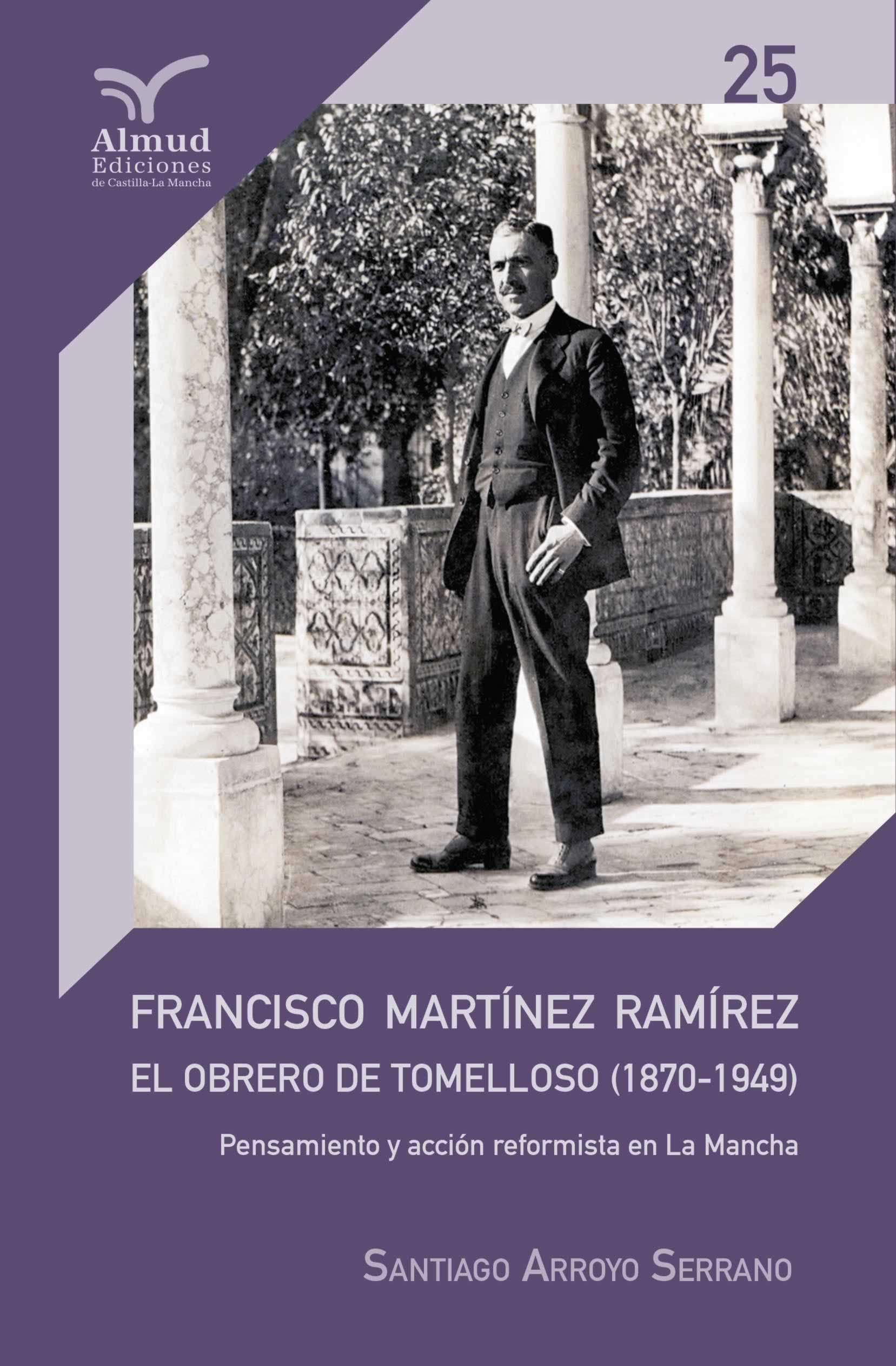 Santiago Arroyo presenta este martes "El obrero de Tomelloso (1870-1949). Pensamiento y acción reformista en La Mancha"