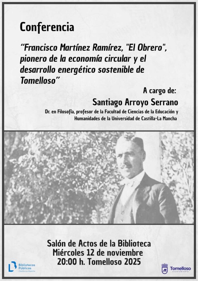 Conferencia: Pasado y futuro energético de Tomelloso, a través de la figura de Francisco Martínez Ramírez
